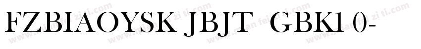 FZBIAOYSK JBJT  GBK1 0字体转换